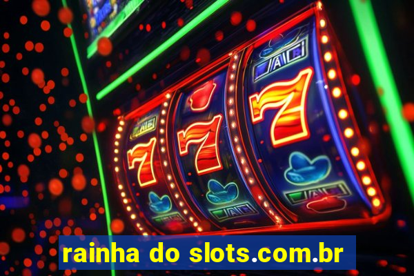 rainha do slots.com.br